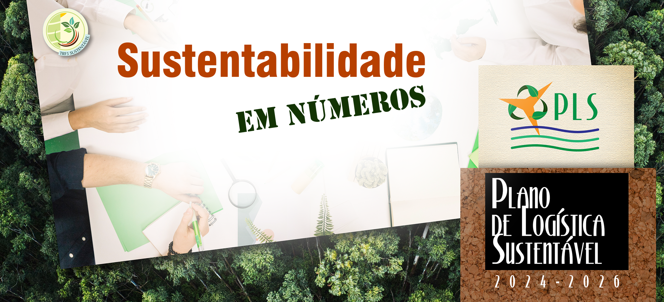 TRF5 apresenta destaques do Plano de Logística Sustentável em 2024  
		Última atualização:  20/03/2025 às 15:06:00