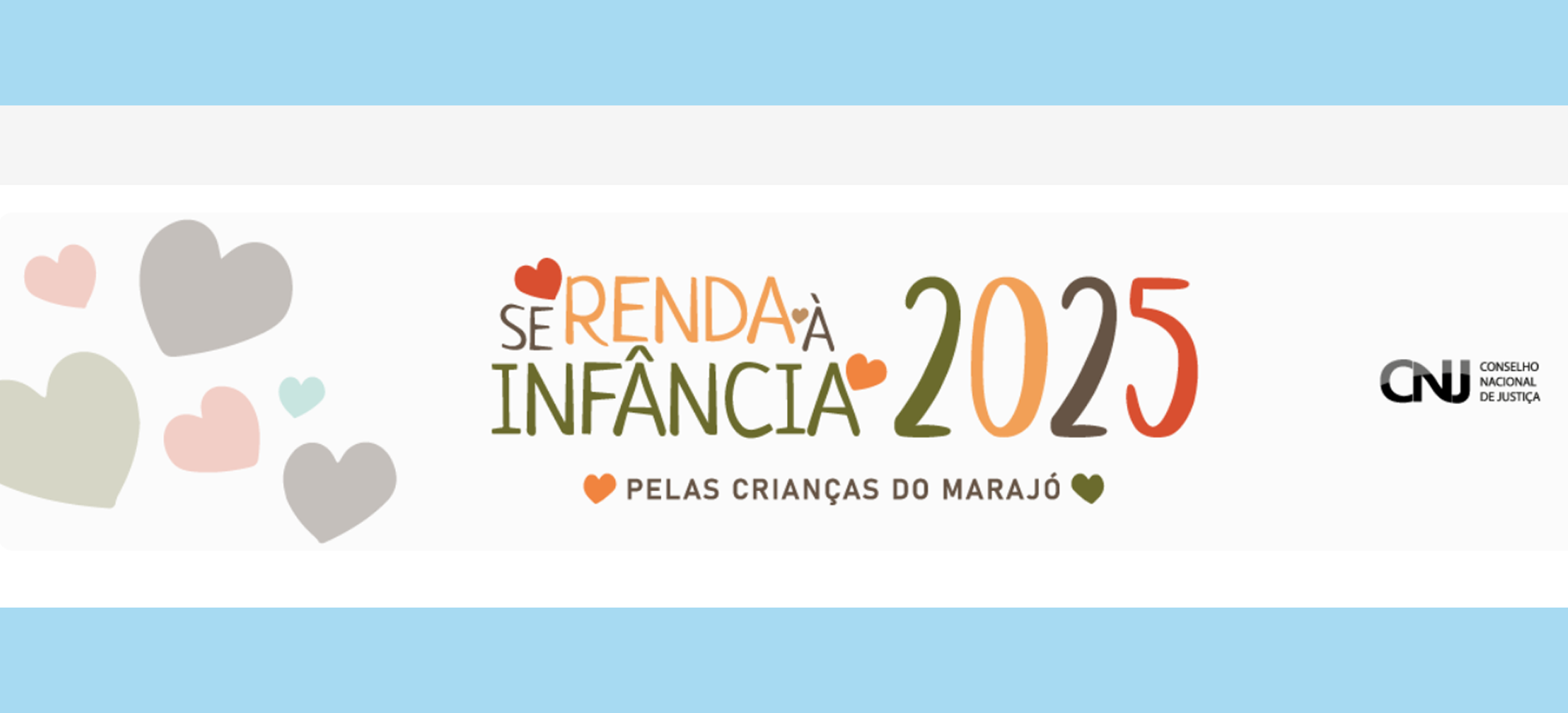 TRF5 adere à campanha “Se Renda à Infância 2025: pelas crianças do Marajó” 
		Última atualização:  10/04/2025 às 14:28:00