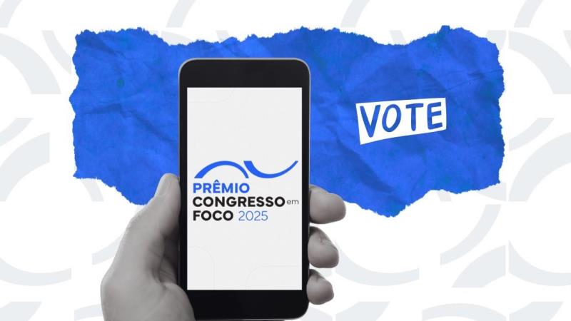 Votações do Prêmio Congresso em Foco vão até 20 de julho.